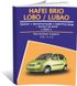 Книга Hafei Brio / Lobo / Lubao с 2003 по 2011 - ремонт, эксплуатация, электросхемы, каталог деталей (Авторесурс)